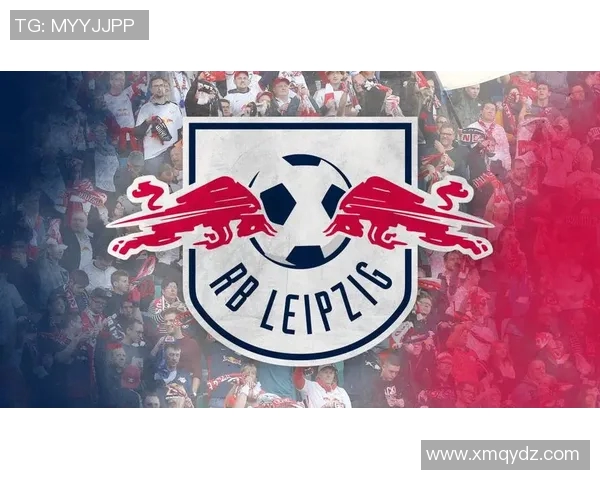 莱比锡红牛足球队崛起之路及其在德甲联赛中的影响力分析 莱比锡红牛足球队崛起之路及其在德甲联赛中的影响力分析
